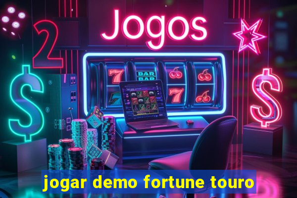 jogar demo fortune touro